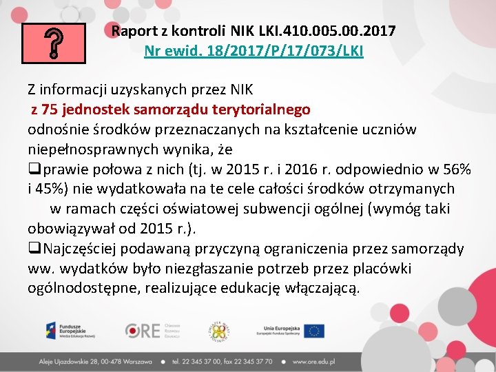Raport z kontroli NIK LKI. 410. 005. 00. 2017 Nr ewid. 18/2017/P/17/073/LKI Z informacji