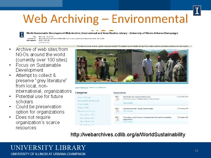 Web Archiving – Environmental NGOs • • • Archive of web sites from NGOs