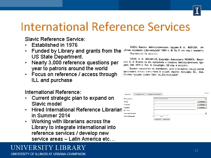 International Reference Services Slavic Reference Service: • Established in 1976 • Funded by Library