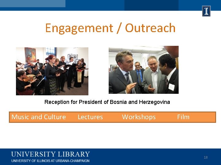 Engagement / Outreach Reception for President of Bosnia and Herzegovina Music and Culture Lectures