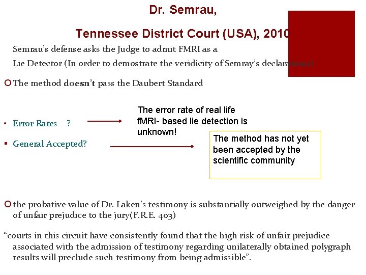 Dr. Semrau, Tennessee District Court (USA), 2010 Semrau’s defense asks the Judge to admit