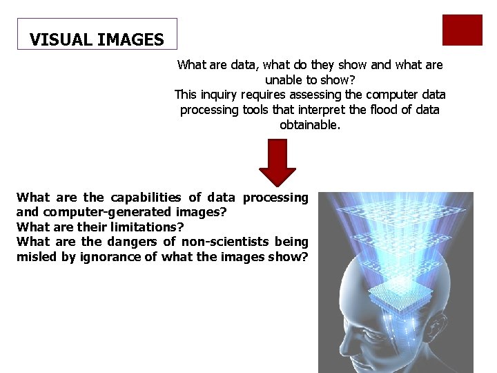 VISUAL IMAGES What are data, what do they show and what are unable to