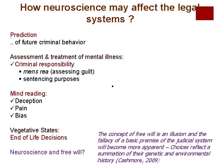 How neuroscience may affect the legal systems ? Prediction . . of future criminal