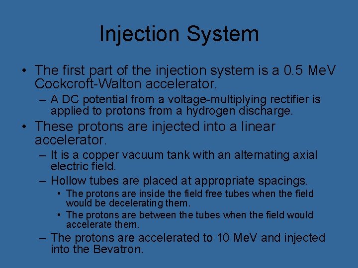 Injection System • The first part of the injection system is a 0. 5