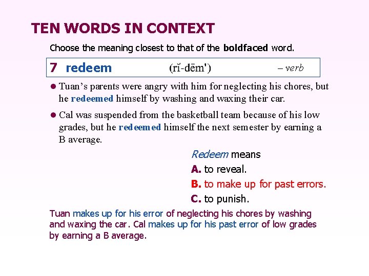 TEN WORDS IN CONTEXT Choose the meaning closest to that of the boldfaced word.