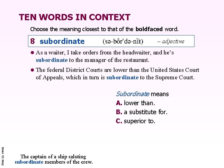 TEN WORDS IN CONTEXT Choose the meaning closest to that of the boldfaced word.