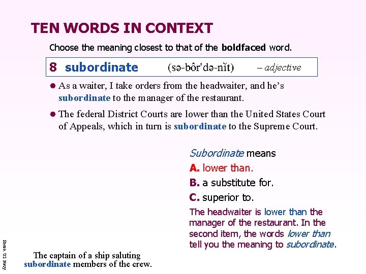 TEN WORDS IN CONTEXT Choose the meaning closest to that of the boldfaced word.