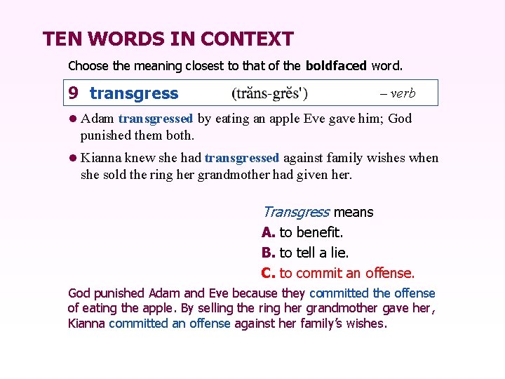 TEN WORDS IN CONTEXT Choose the meaning closest to that of the boldfaced word.