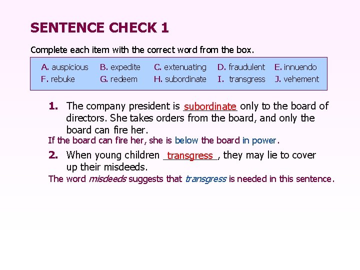 SENTENCE CHECK 1 Complete each item with the correct word from the box. A.