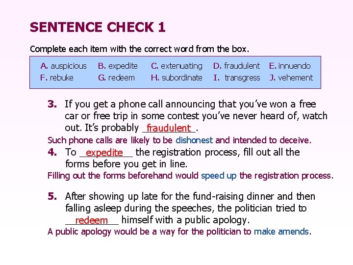 SENTENCE CHECK 1 Complete each item with the correct word from the box. A.