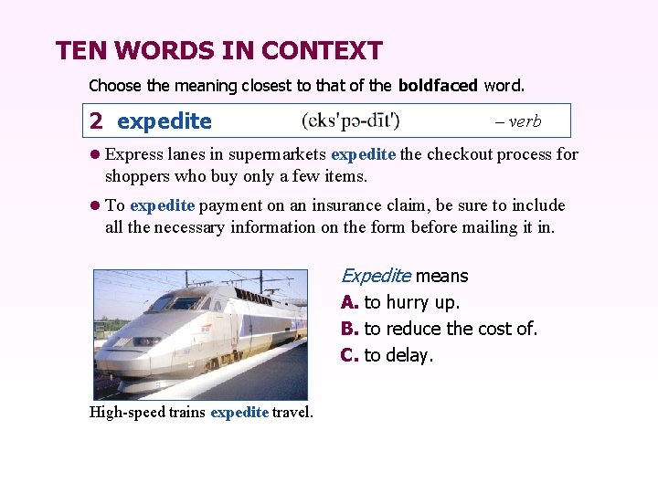 TEN WORDS IN CONTEXT Choose the meaning closest to that of the boldfaced word.