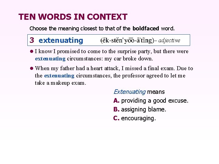 TEN WORDS IN CONTEXT Choose the meaning closest to that of the boldfaced word.