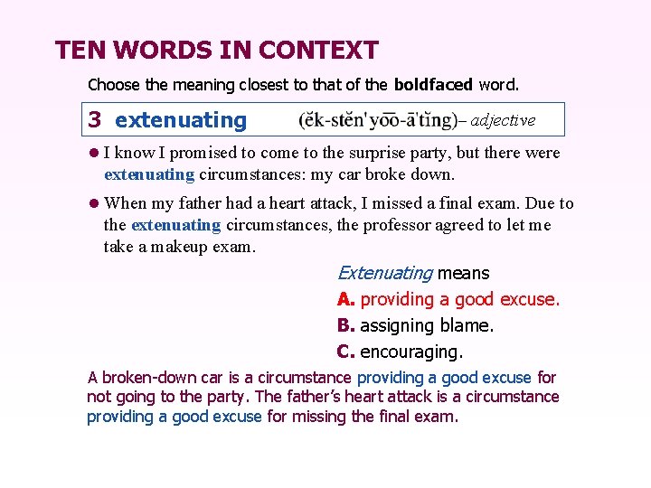 TEN WORDS IN CONTEXT Choose the meaning closest to that of the boldfaced word.