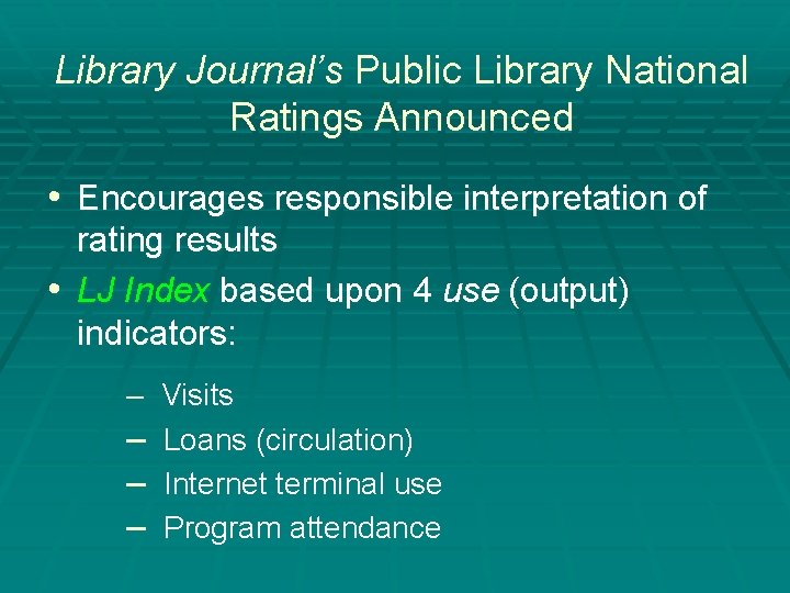 Library Journal’s Public Library National Ratings Announced • Encourages responsible interpretation of rating results