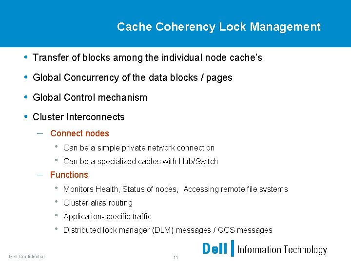 Cache Coherency Lock Management • Transfer of blocks among the individual node cache’s •