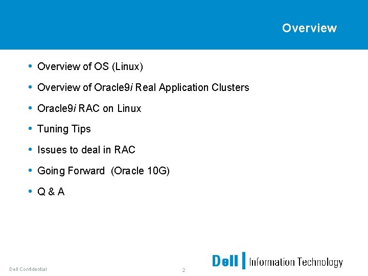 Overview • Overview of OS (Linux) • Overview of Oracle 9 i Real Application