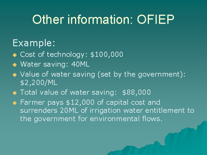 Other information: OFIEP Example: u u u Cost of technology: $100, 000 Water saving: