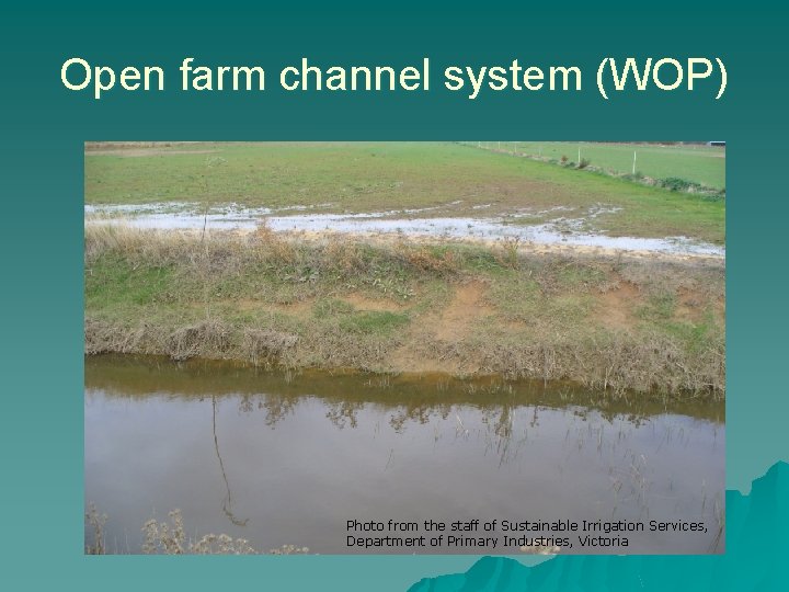 Open farm channel system (WOP) Photo from the staff of Sustainable Irrigation Services, Department