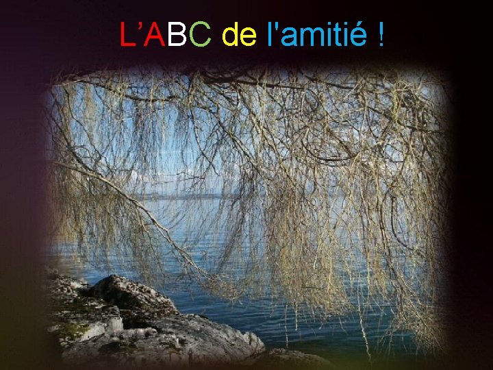 L’ABC de l'amitié ! 