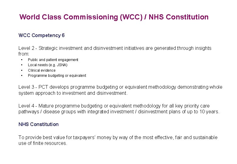 World Class Commissioning (WCC) / NHS Constitution WCC Competency 6 Level 2 - Strategic World Class Commissioning (WCC) / NHS Constitution WCC Competency 6 Level 2 - Strategic
