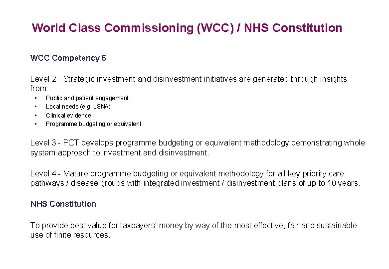 World Class Commissioning (WCC) / NHS Constitution WCC Competency 6 Level 2 - Strategic