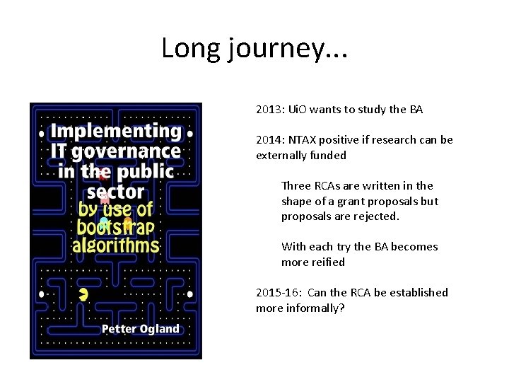 Long journey. . . 2013: Ui. O wants to study the BA 2014: NTAX