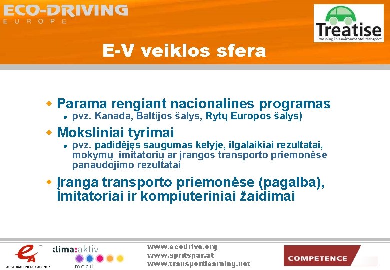 E-V veiklos sfera w Parama rengiant nacionalines programas l pvz. Kanada, Baltijos šalys, Rytų