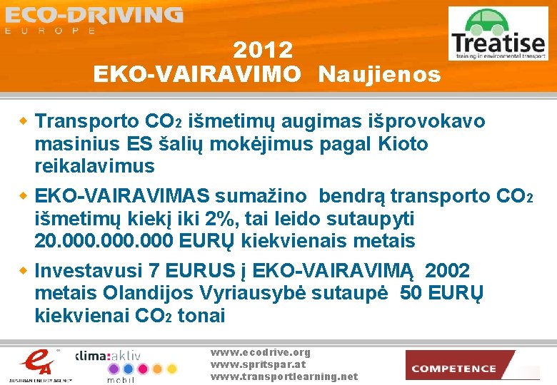 2012 EKO-VAIRAVIMO Naujienos w Transporto CO 2 išmetimų augimas išprovokavo masinius ES šalių mokėjimus