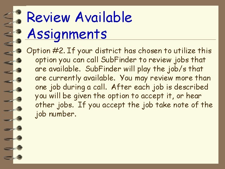 Review Available Assignments Option #2. If your district has chosen to utilize this option