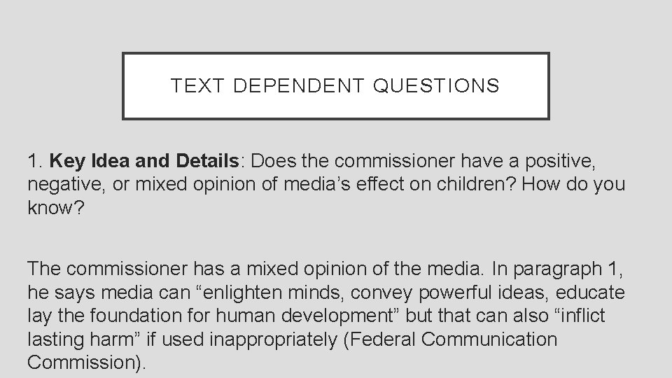 TEXT DEPENDENT QUESTIONS 1. Key Idea and Details: Does the commissioner have a positive,