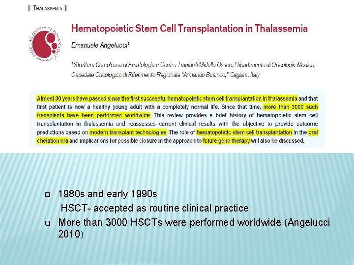 q q 1980 s and early 1990 s HSCT- accepted as routine clinical practice
