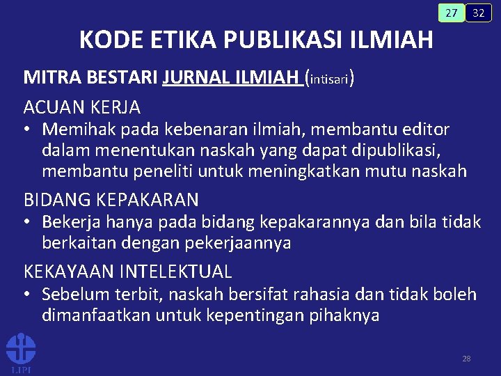 32 27 KODE ETIKA PUBLIKASI ILMIAH MITRA BESTARI JURNAL ILMIAH (intisari) ACUAN KERJA •