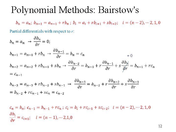 Polynomial Methods: Bairstow's • = 0 12 Polynomial Methods: Bairstow's • = 0 12