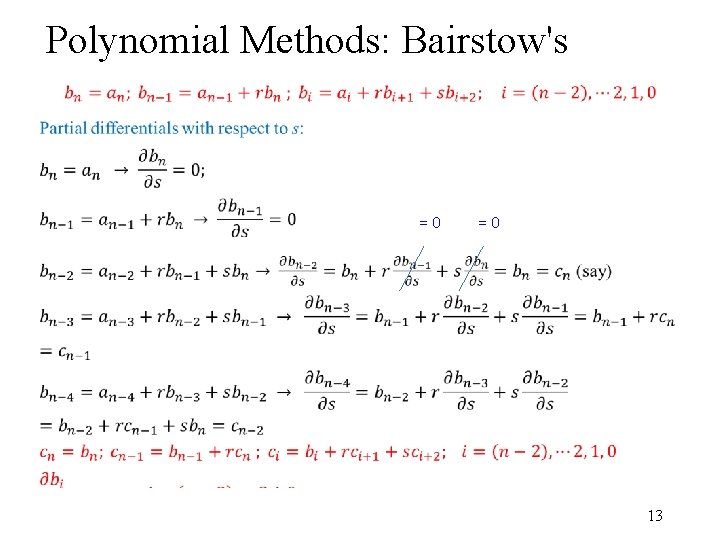 Polynomial Methods: Bairstow's • = 0 13 Polynomial Methods: Bairstow's • = 0 13