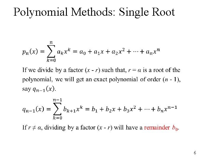 Polynomial Methods: Single Root • 6 Polynomial Methods: Single Root • 6