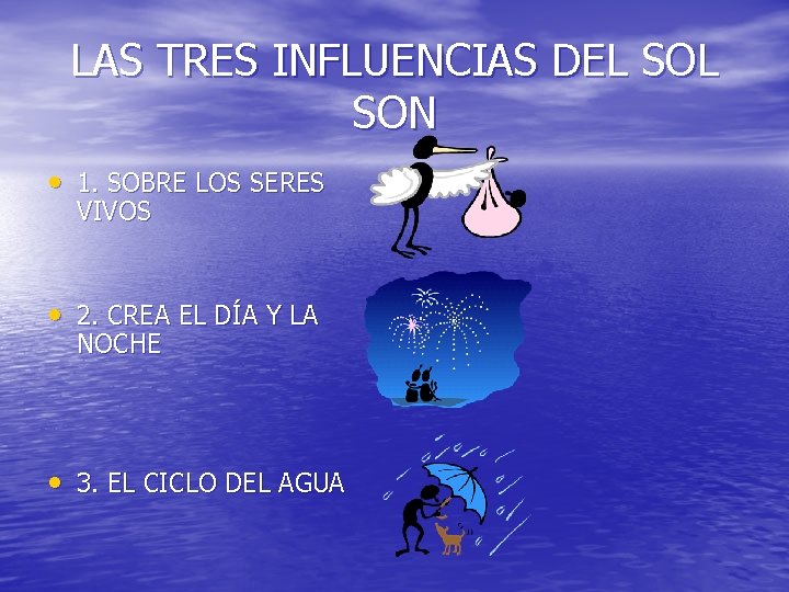 LAS TRES INFLUENCIAS DEL SON • 1. SOBRE LOS SERES VIVOS • 2. CREA