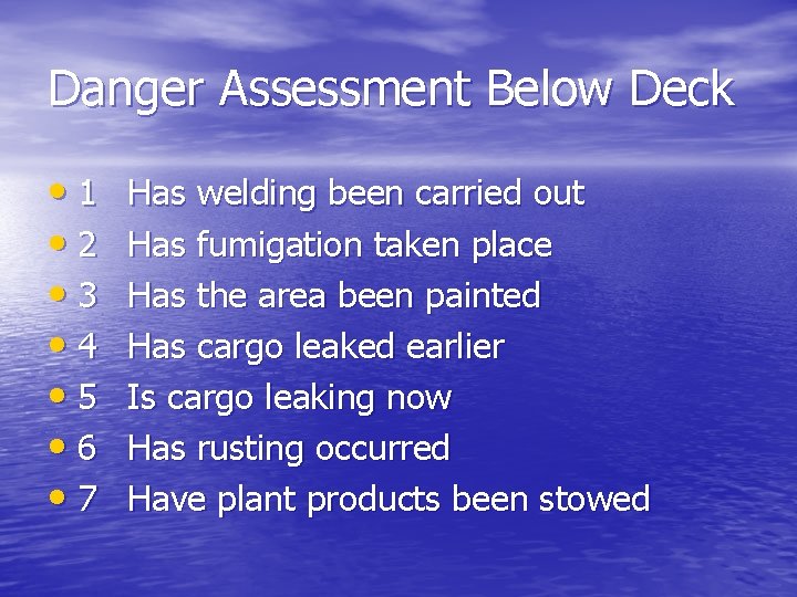 Danger Assessment Below Deck • 1 • 2 • 3 • 4 • 5