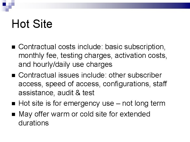 Hot Site Contractual costs include: basic subscription, monthly fee, testing charges, activation costs, and