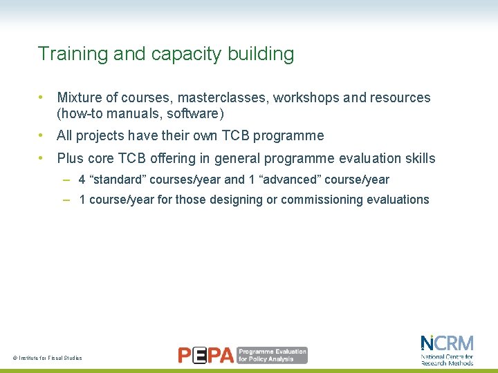 Training and capacity building • Mixture of courses, masterclasses, workshops and resources (how-to manuals,