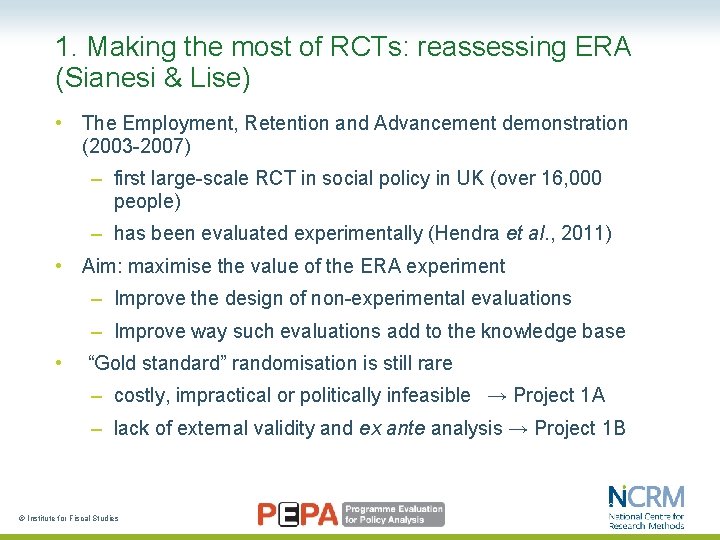 1. Making the most of RCTs: reassessing ERA (Sianesi & Lise) • The Employment,