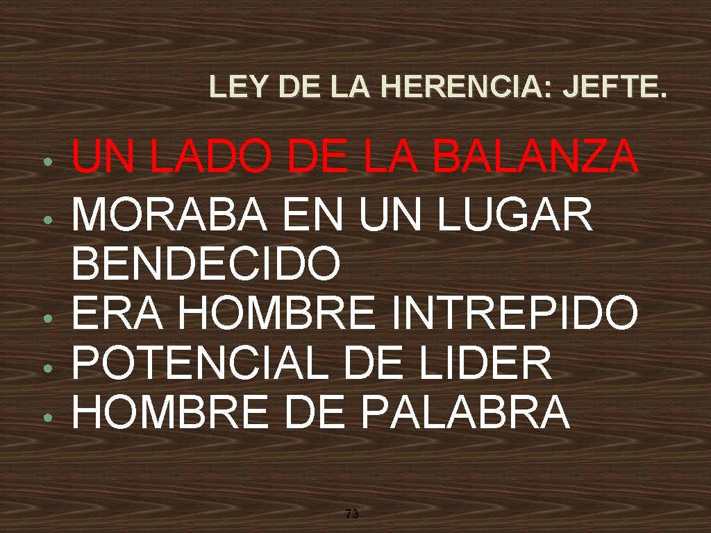 LEY DE LA HERENCIA: JEFTE. • • • UN LADO DE LA BALANZA MORABA
