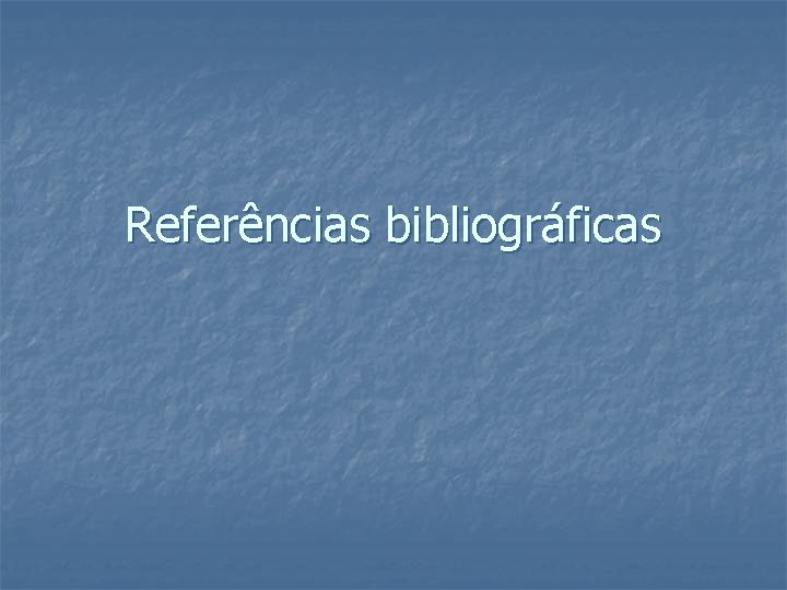 Referências bibliográficas 