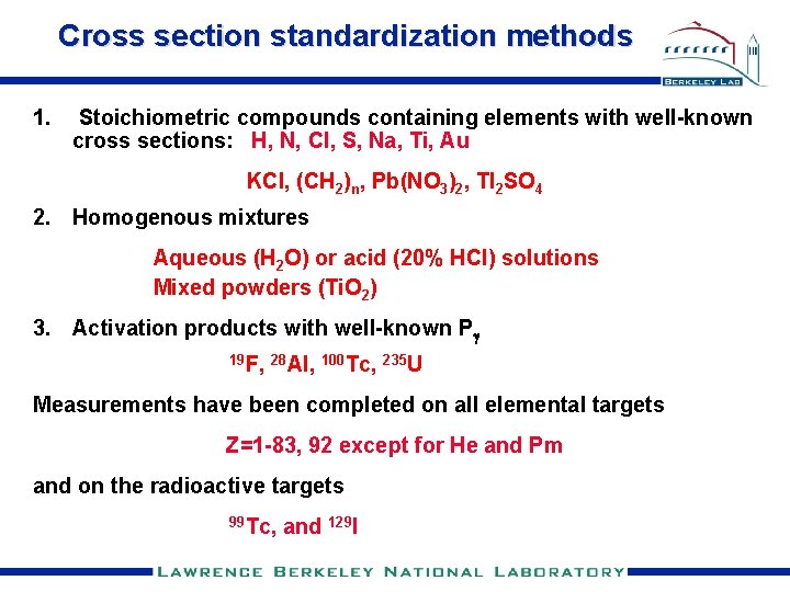 Cross section standardization methods 1. Stoichiometric compounds containing elements with well-known cross sections: H,