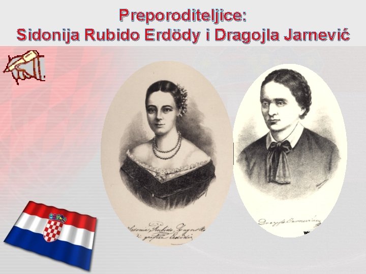 Preporoditeljice: Sidonija Rubido Erdödy i Dragojla Jarnević 