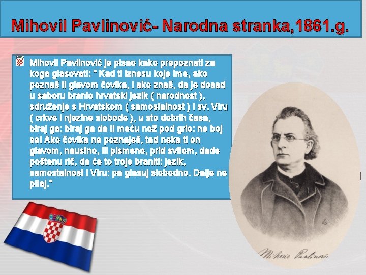 Mihovil Pavlinović- Narodna stranka, 1861. g. Mihovil Pavlinović je pisao kako prepoznati za koga