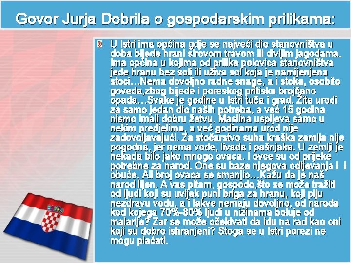 Govor Jurja Dobrila o gospodarskim prilikama: U Istri ima općina gdje se najveći dio