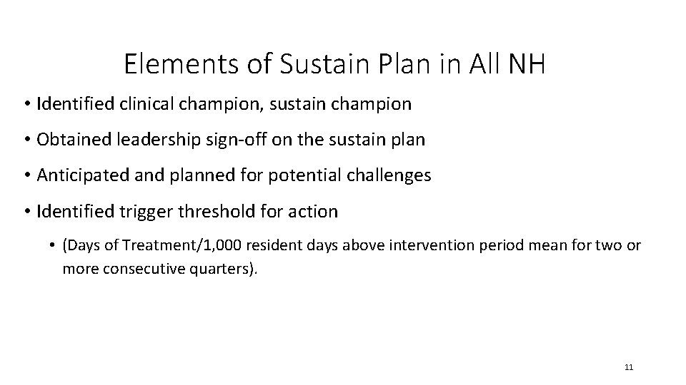 Elements of Sustain Plan in All NH • Identified clinical champion, sustain champion •