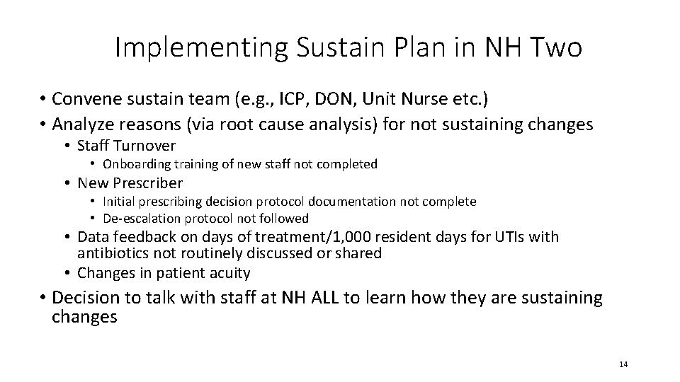 Implementing Sustain Plan in NH Two • Convene sustain team (e. g. , ICP,