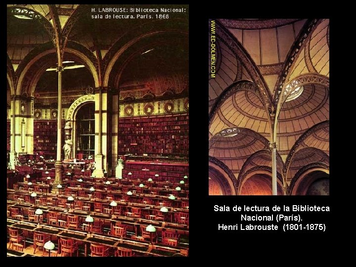 Sala de lectura de la Biblioteca Nacional (París). Henri Labrouste (1801 -1875) 