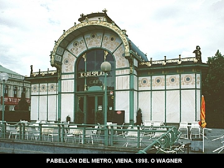 PABELLÓN DEL METRO, VIENA. 1898. O WAGNER 